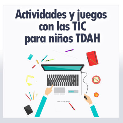 24 Actividades y juegos ordenador para niños TDAH 24 Actividades y juegos ordenador para niños TDAH
