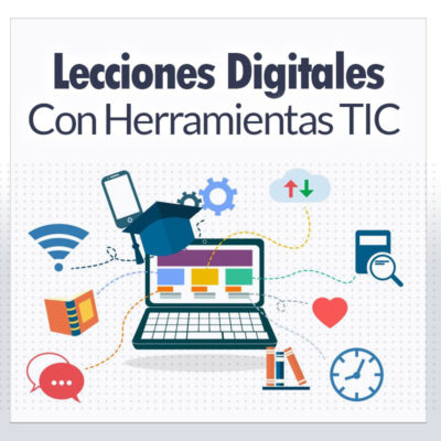 Cómo crear Lecciones Digitales con 4 herramientas TIC Cómo crear Lecciones Digitales con 4 herramientas TIC