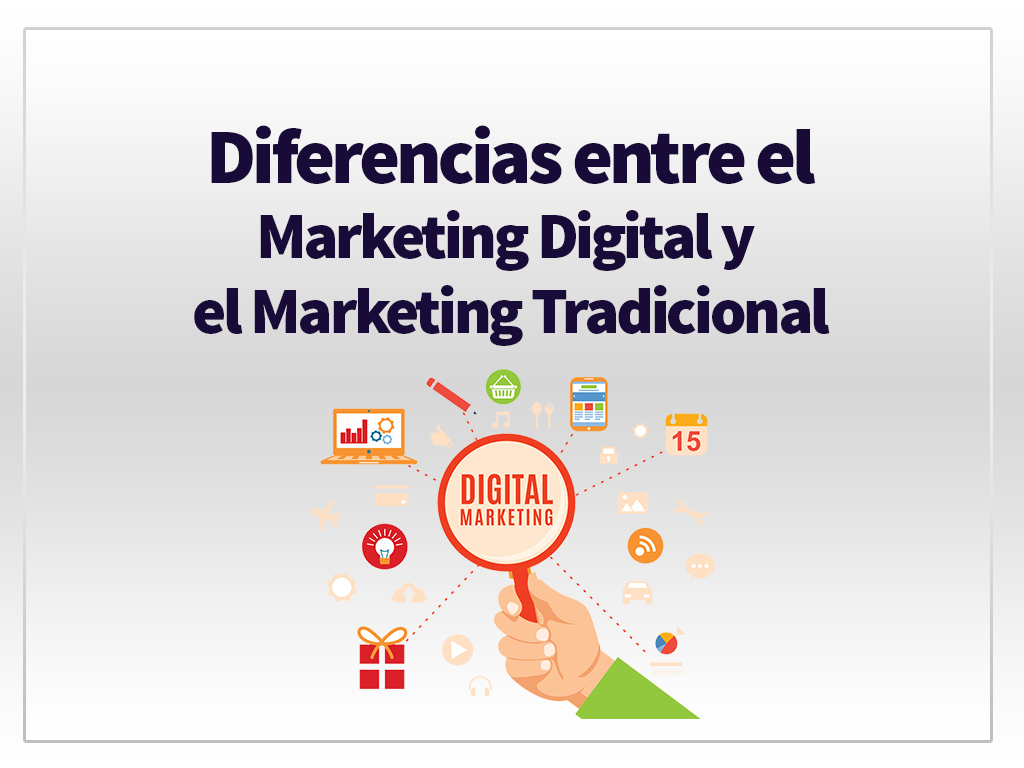 Diferencias entre el Marketing Digital y Marketing Tradicional