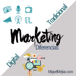 Diferencias entre el Marketing Digital y Marketing Tradicional